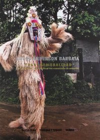Laura Anderson Barbata: Transcommunality: Interventions and Collaborations in Stilt Dancing Communities