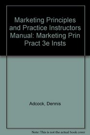 Marketing Principles and Practice Instructors Manual: Marketing Prin Pract 3e Insts