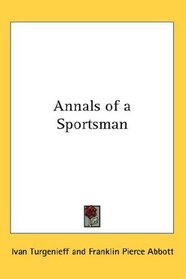 Annals of a Sportsman