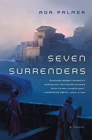 Seven Surrenders (Terra Ignota, Bk 2)