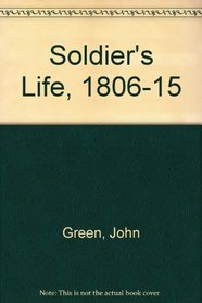 Soldier's Life, 1806-15