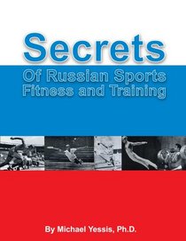 Secrets of Russian Sports Fitness and Training