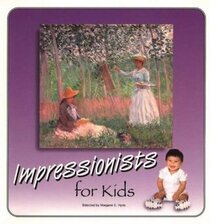 Impressionists for Kids (The Great Art for Kids Book Series)