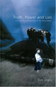 Truth, Power, and Lies: Irish Society and the Case of the Kerry Babies