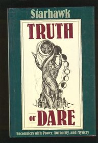 Truth or Dare: Encounters With Power, Authority and Mystery