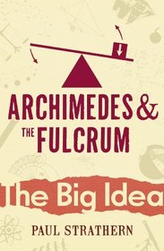 ARCHIMEDES AND THE FULCRUM (BIG IDEA)