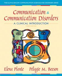 Communication and Communication Disorders: A Clinical Introduction (4th Edition)