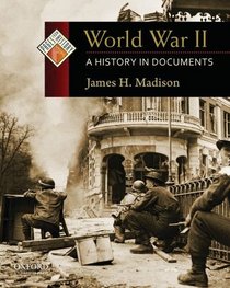 World War II: A History in Documents (Pages from History)