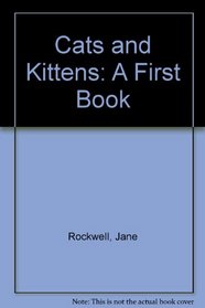 Cats and Kittens: A First Book