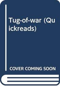 Tug-of-war (Quickreads)