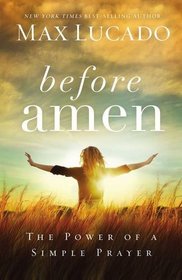 Before Amen: The Power of a Simple Prayer