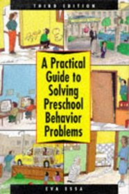 A Practical Guide to Solving Preschool Behavior Problems (Education)