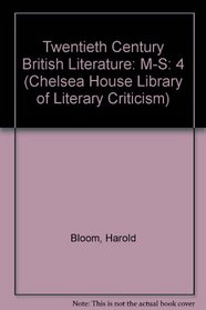 Twentieth Century British Literature: M-S (Chelsea House Library of Literary Criticism)