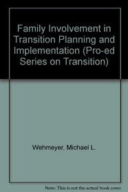 Family Involvement in Transition Planning and Implementation (Pro-ed Series on Transition)