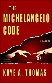 The Michelangelo Code: A Parody