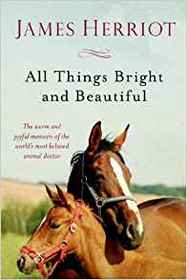All Things Bright and Beautiful (All Creatures Great and Small, Bk 2)