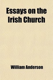 Essays on the Irish Church