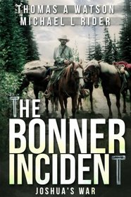 Bonner Incident: Joshua's War (Volume 2)