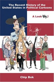 A Recent History of the United States in Political Cartoons: A Look Bok (Law, Politics, and Society)