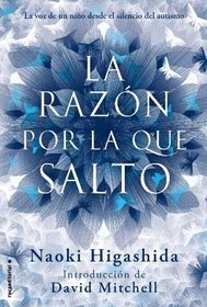 La razon por la que salto (Spanish Edition)