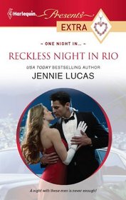 Reckless Night in Rio (One Night In) (Harlequin Presents Extra, No 158)