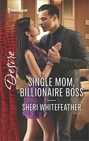 Single Mom, Billionaire Boss (Billionaire Brothers Club, Bk 2) (Harlequin Desire, No 2495)