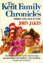 Kent Family Chronicles: 3 Volumes In 1 (Bastard, Rebels, Seekers)