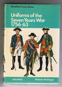 Uniforms of the Seven Years War, 1756-64 (Colour)