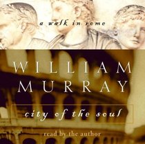 City of the Soul : A Walk in Rome (Audio CD)