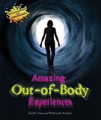 Amazing Out-of-Body Experiences (Investigating the Unknown)