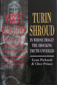 Turin Shroud -- In Whose Image? The Shocking Truth Reveiled