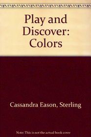Play and Discover: Colors