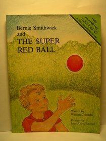 Bernie Smithwick and the Super Red Ball (I Love to Read)