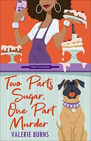 Two Parts Sugar, One Part Murder (Baker Street, Bk 1)