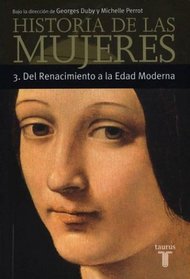 Historia de Las Mujeres 3 - Renacimiento (Spanish Edition)