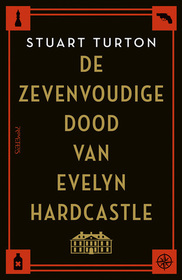 De zevenvoudige dood van Evelyn Hardcastle (The Seven Deaths of Evelyn Hardcastle) (Dutch Edition)