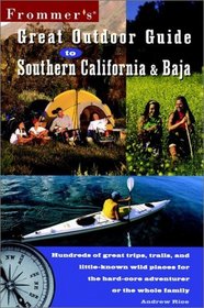 Frommer's Great Outdoor Guide to Southern California & Baja