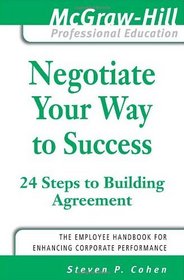 Negotiate Your Way to Success (The McGraw-Hill Professional Education Series)