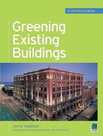Greening Existing Buildings (Mcgraw-Hills Greensource Series)