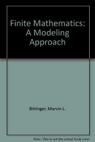 Finite Mathematics: A Modeling Approach