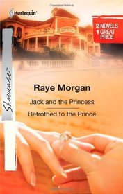 Jack and the Princess / Betrothed to the Prince (Harlequin Showcase, No 32)