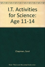 I.T. Activities for Science: Age 11-14