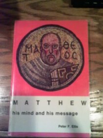 Matthew: His Mind and His Message