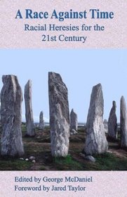 A Race Against Time: Racial Heresies for the 21st Century
