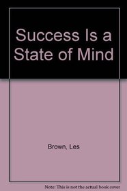 Success is a State of Mind