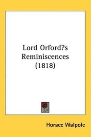 Lord Orfords Reminiscences (1818)