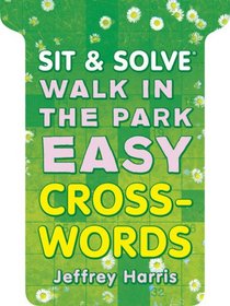 Sit & Solve Walk in the Park Easy Crosswords (Sit & Solve Series)