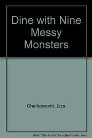 Dine with Nine Messy Monsters (Word Family (Scholastic))
