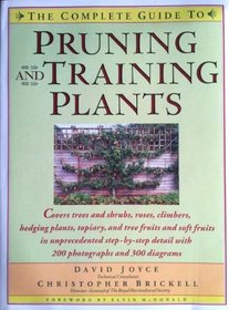 The Complete Guide to Pruning and Training Plants