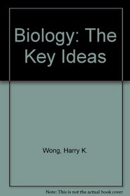 Biology: The Key Ideas
